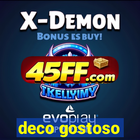 deco gostoso
